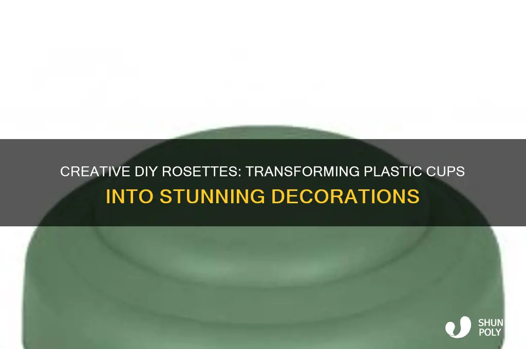 how to make rosettes out of plastic cups