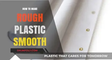 Smooth Out Rough Plastic: Easy Techniques for a Polished Finish