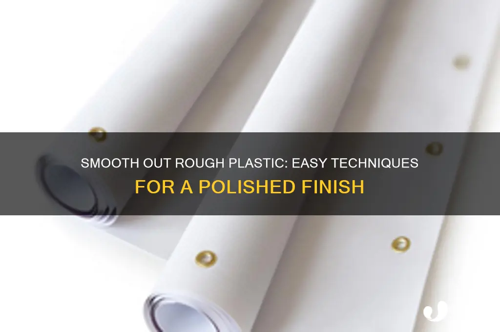 how to make rough plastic smooth