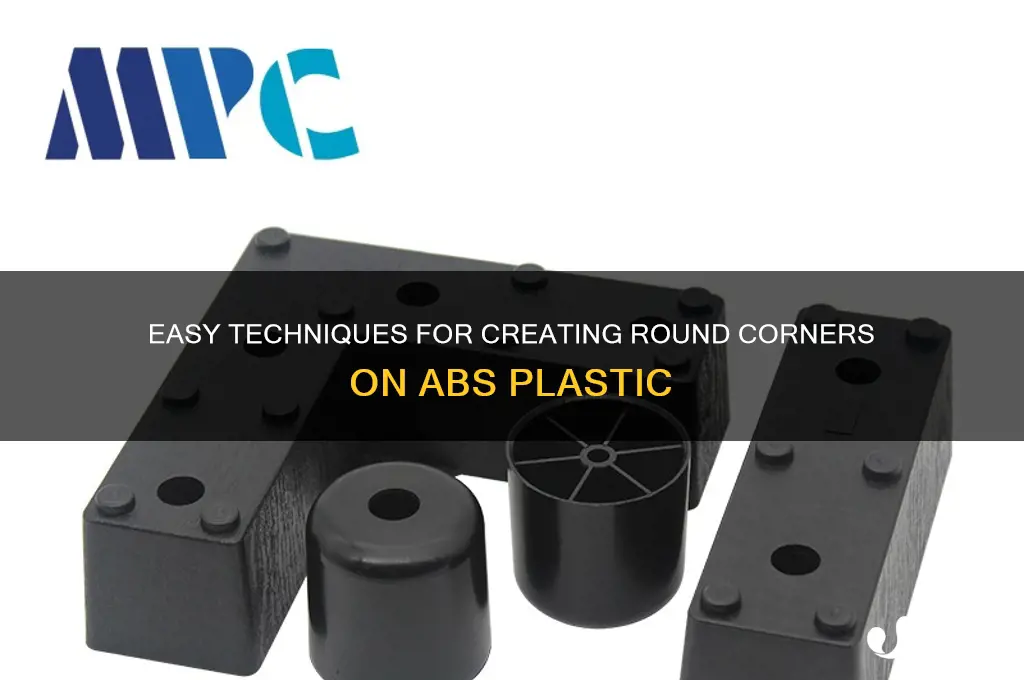 how to make round corners on abs plastic