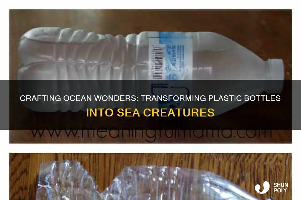 how to make sea creatures from plastic bottles