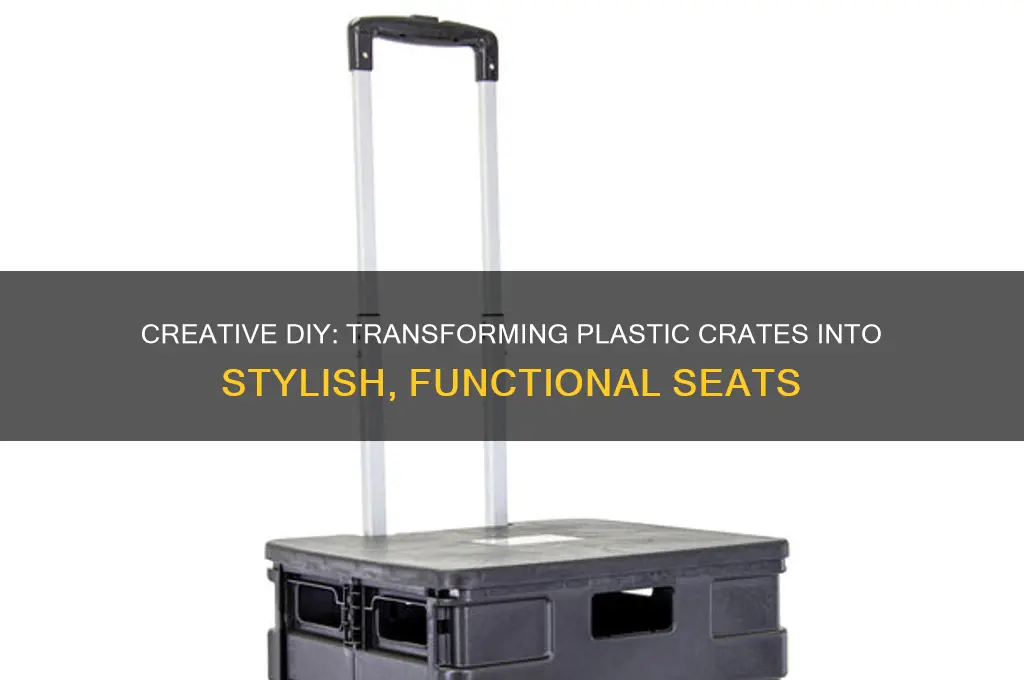 how to make seats out of plastic crates