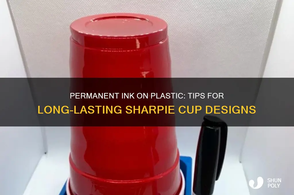 how to make sharpie stay on a plastic cup