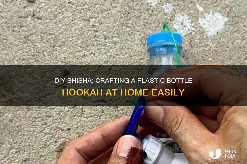 how to make shisha at home with plastic bottle