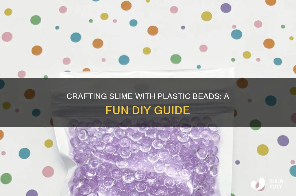 how to make slime with plastic beads