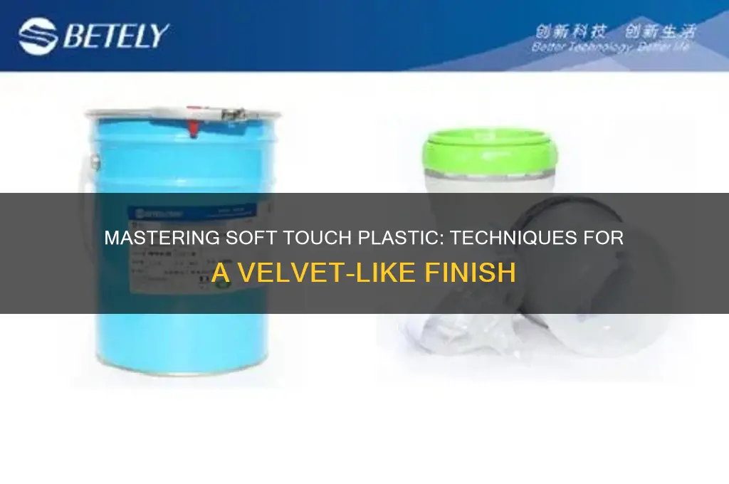 how to make soft touch plastic