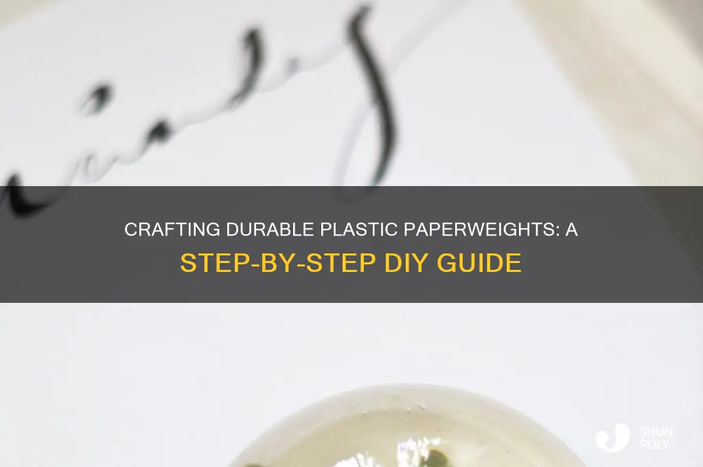 how to make solid plastic paperweights