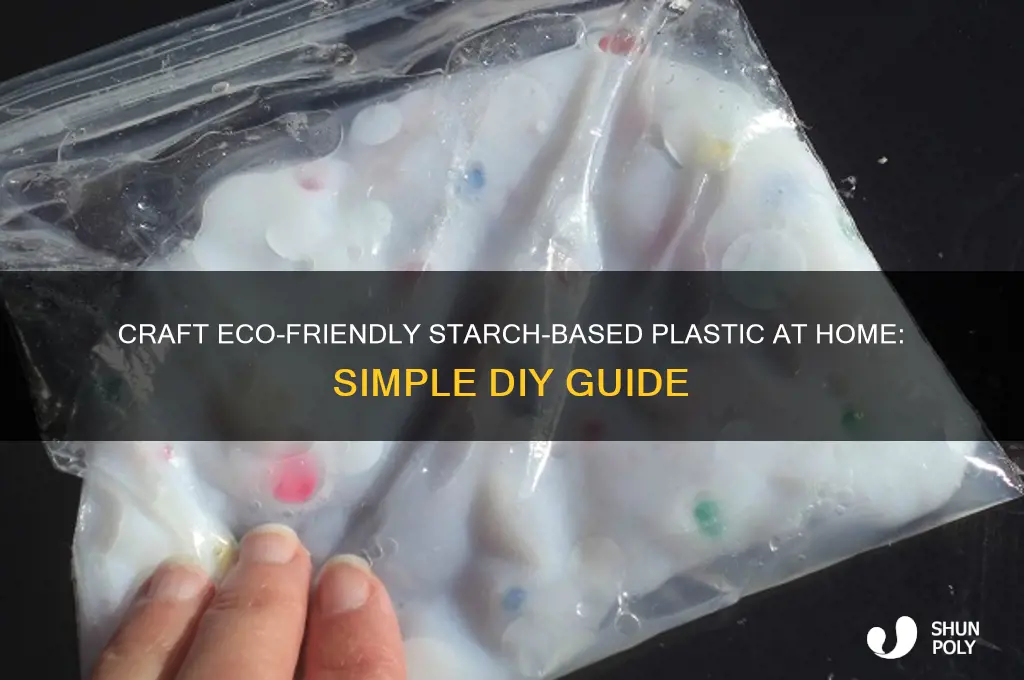 how to make starch based plastic