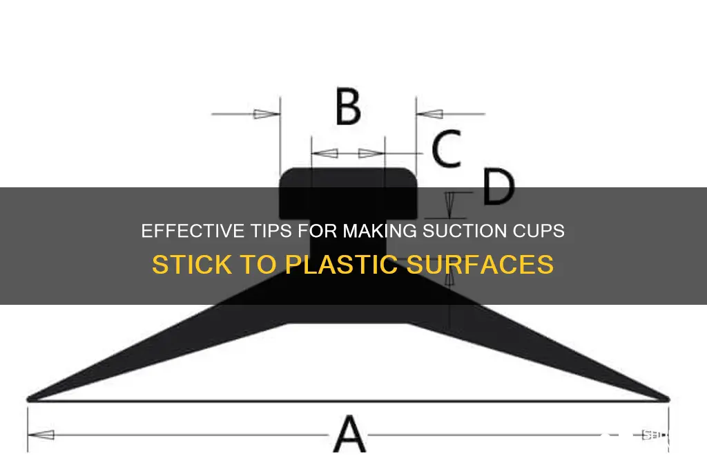 how to make suction cups stick to plastic