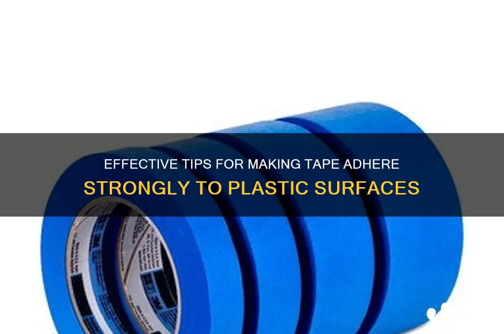 how to make tape stick to plastic