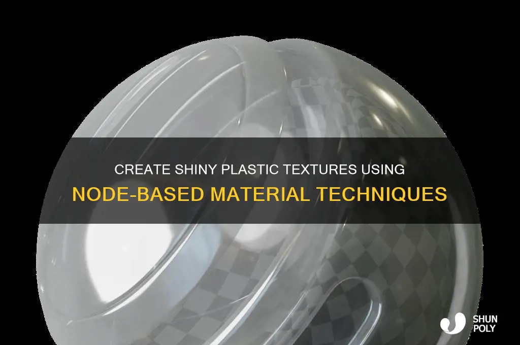 how to make texture shiny plastic in nodes