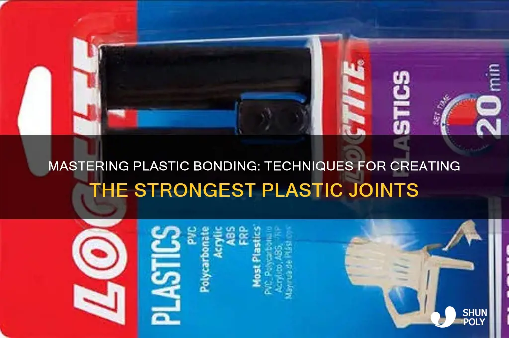 how to make the strongest bond plastic