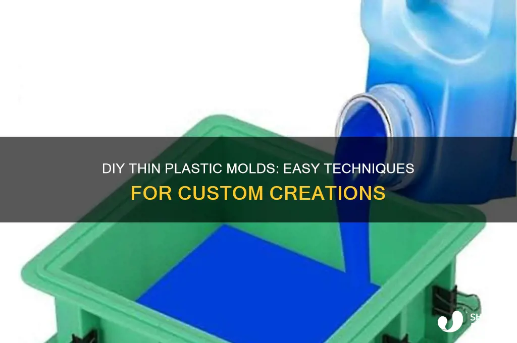 how to make thin plastic molds