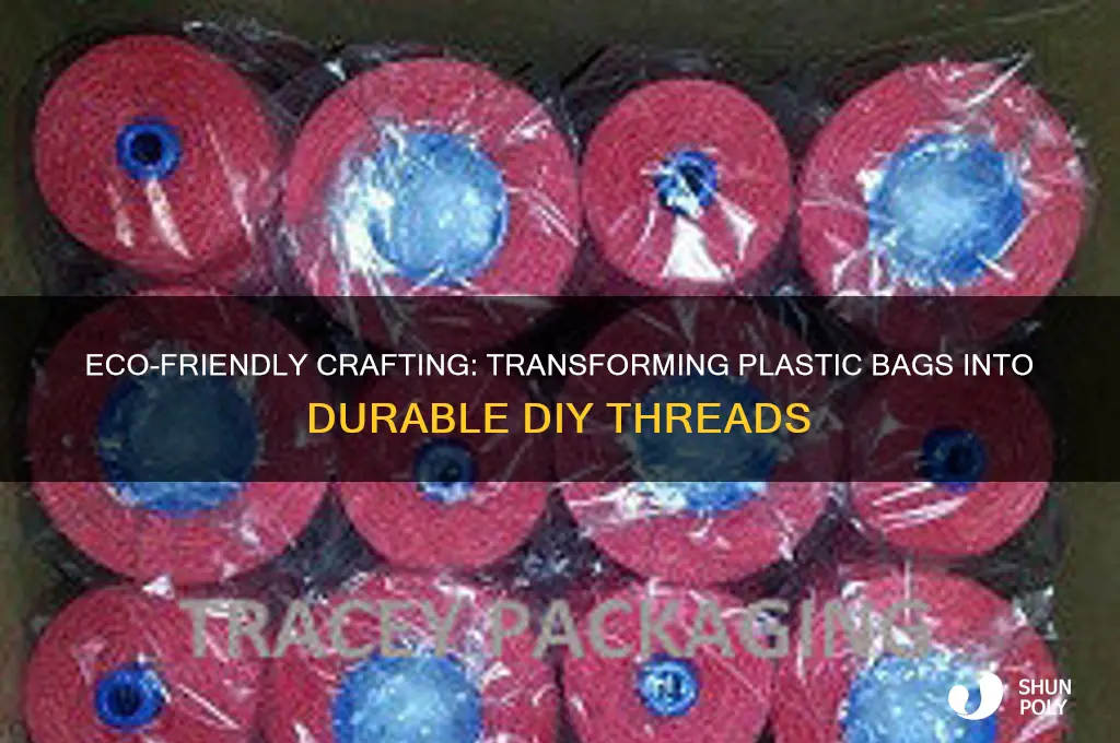 how to make thread from plastic bags