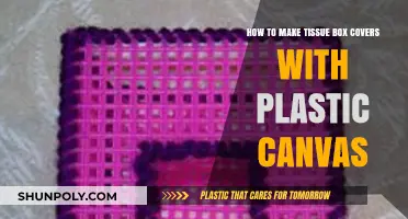 Crafting Tissue Box Covers: A Plastic Canvas DIY Guide