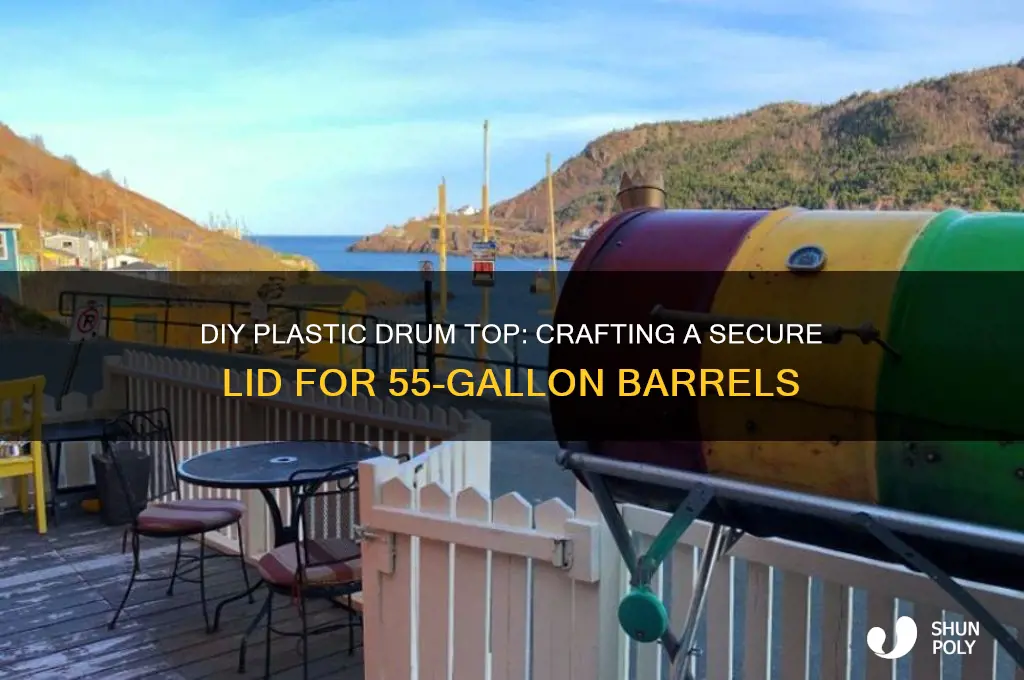 how to make top for plastic 55 gallon drum