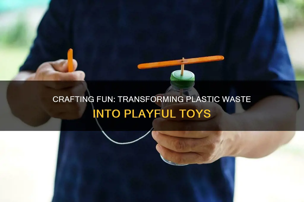 how to make toys from recycled plastic