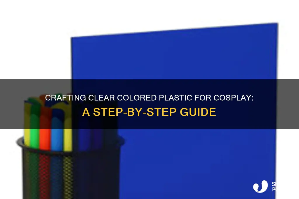 how to make transparent colored plastic for cosplay
