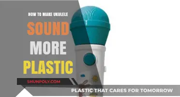 Enhance Your Ukulele's Tone: Tips for a Plastic-Like Sound