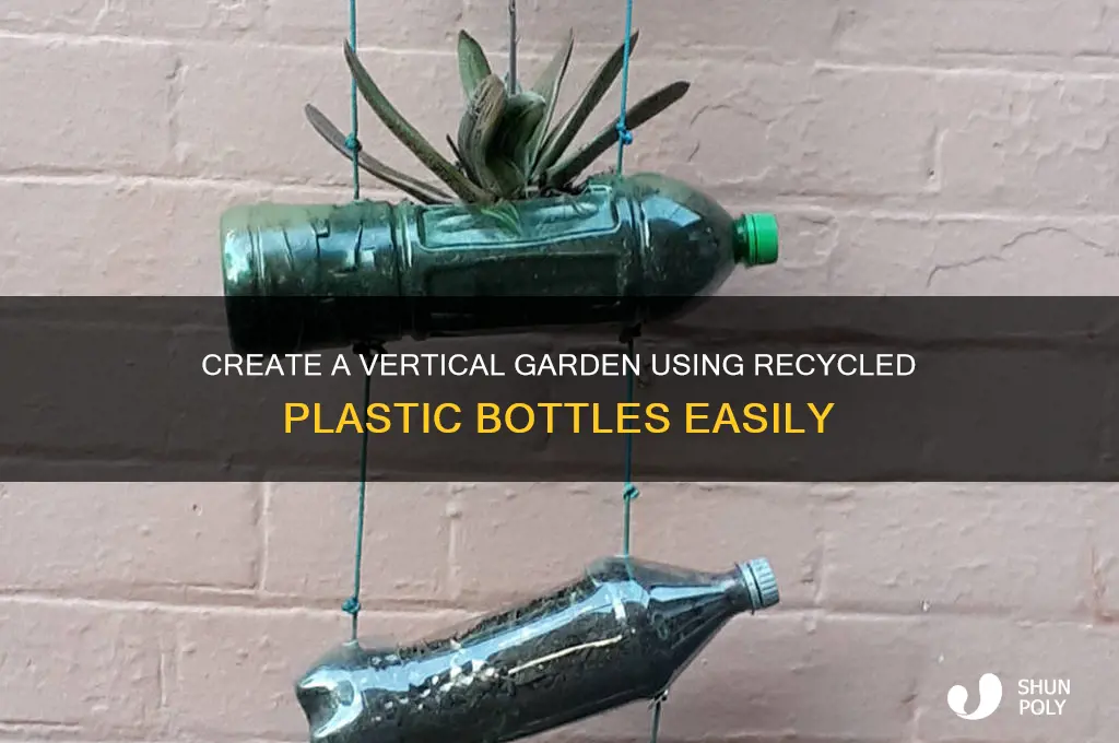 how to make vertical garden from plastic bottles