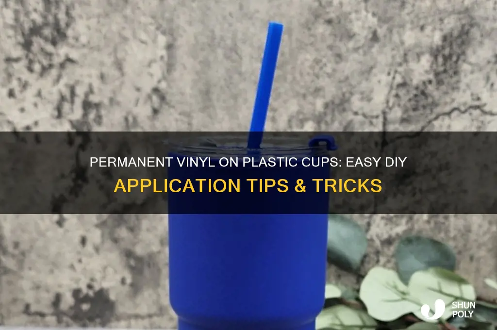 how to make vinyl permanent on plastic cups