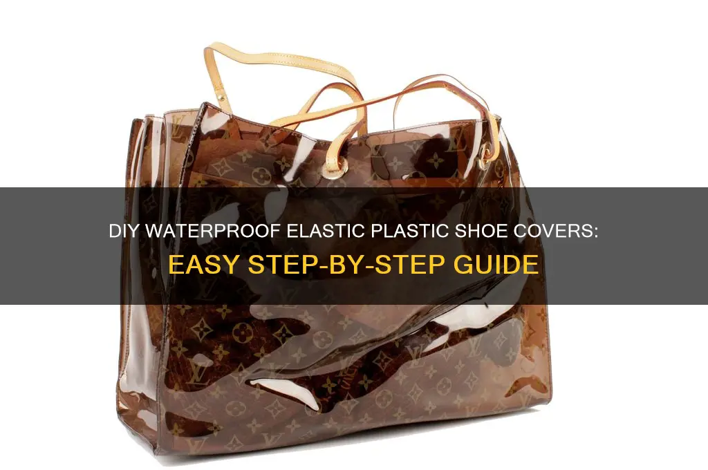 how to make waterproof elastic plastic shoe covers