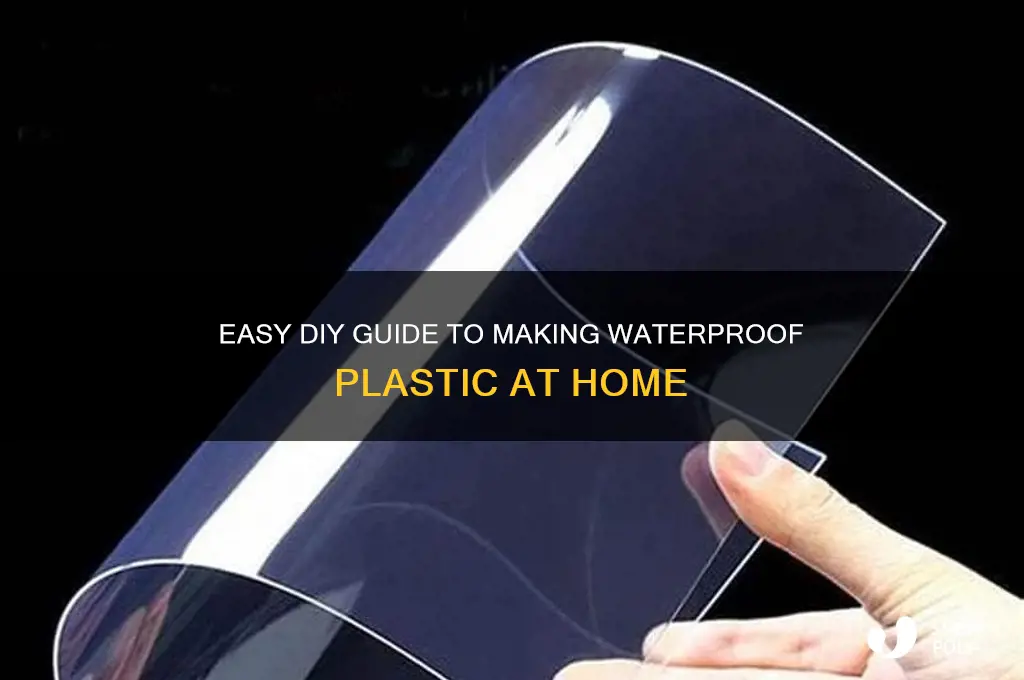 how to make waterproof plastic
