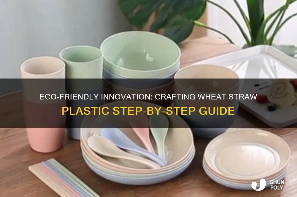 how to make wheat straw plastic