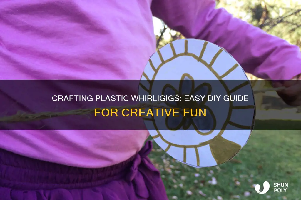 how to make whirligigs out of plastic