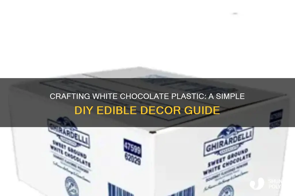 how to make white chocolate plastic