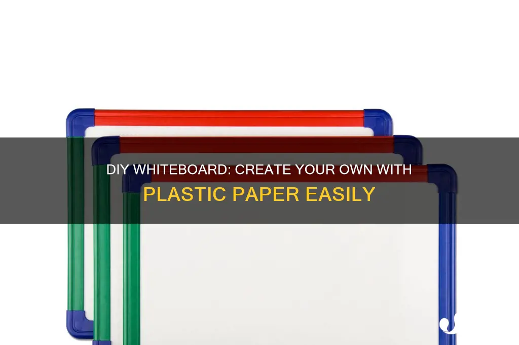 how to make whiteboard with plastic paper
