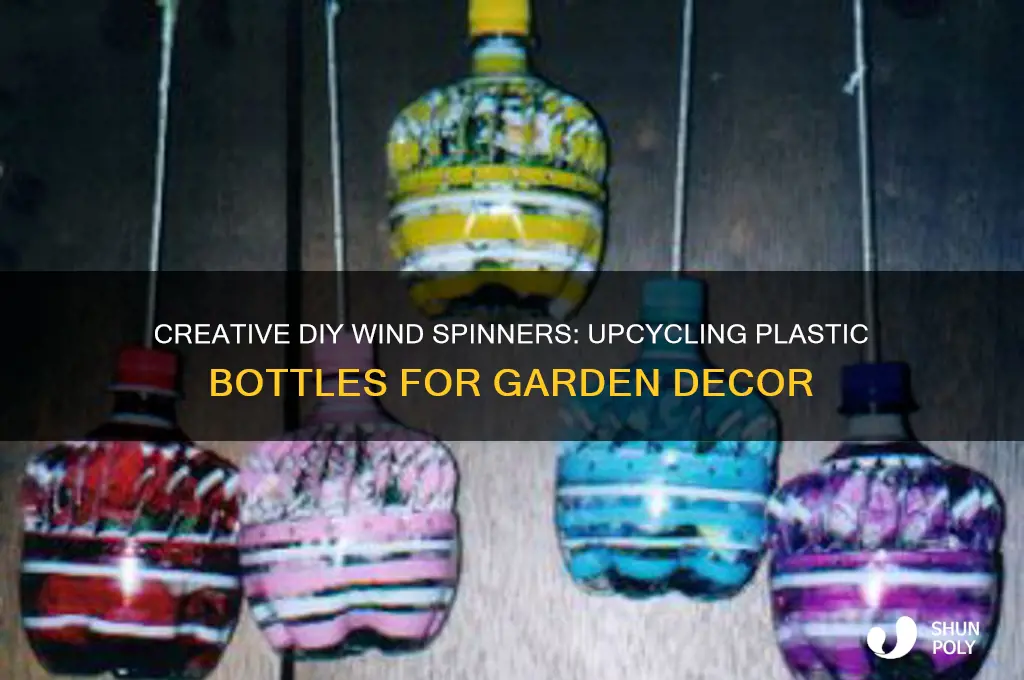 how to make wind spinners out of plastic bottles