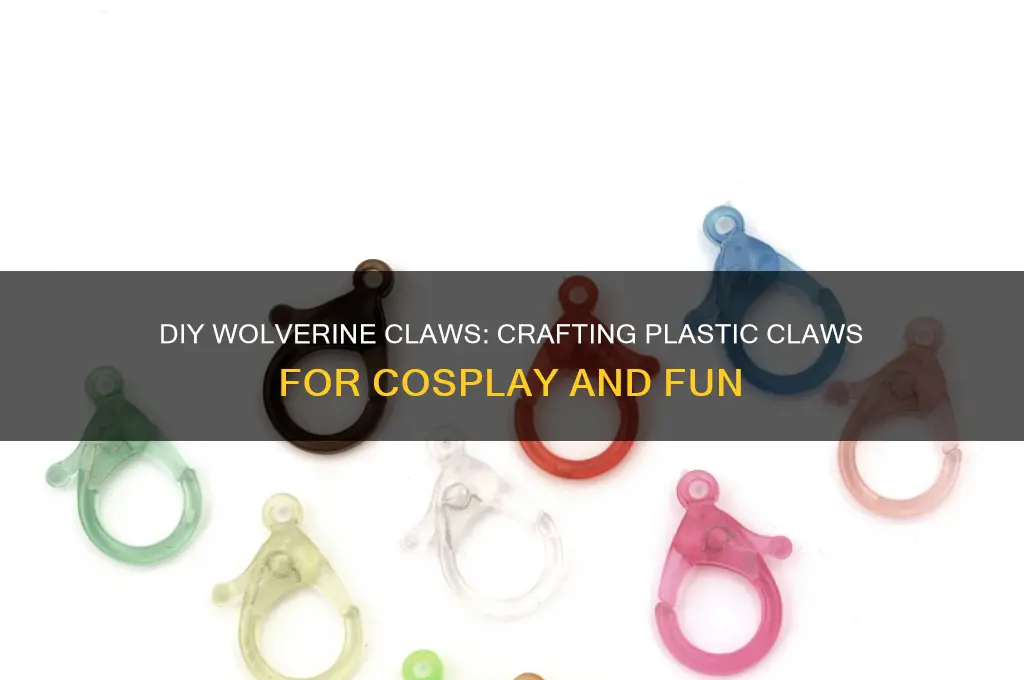 how to make wolverine claws out of plastic