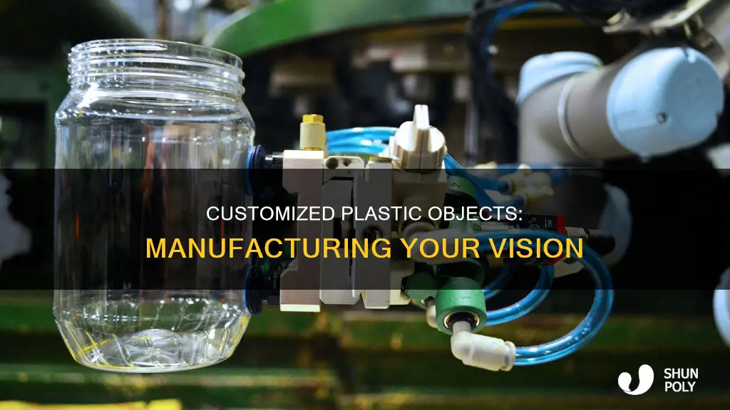 how to manufacture a plastic customized object
