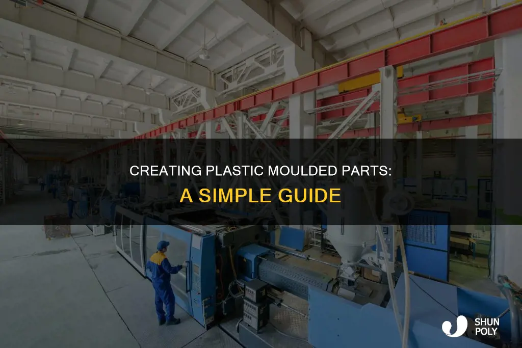 how to manufacture simple plastic moulded part