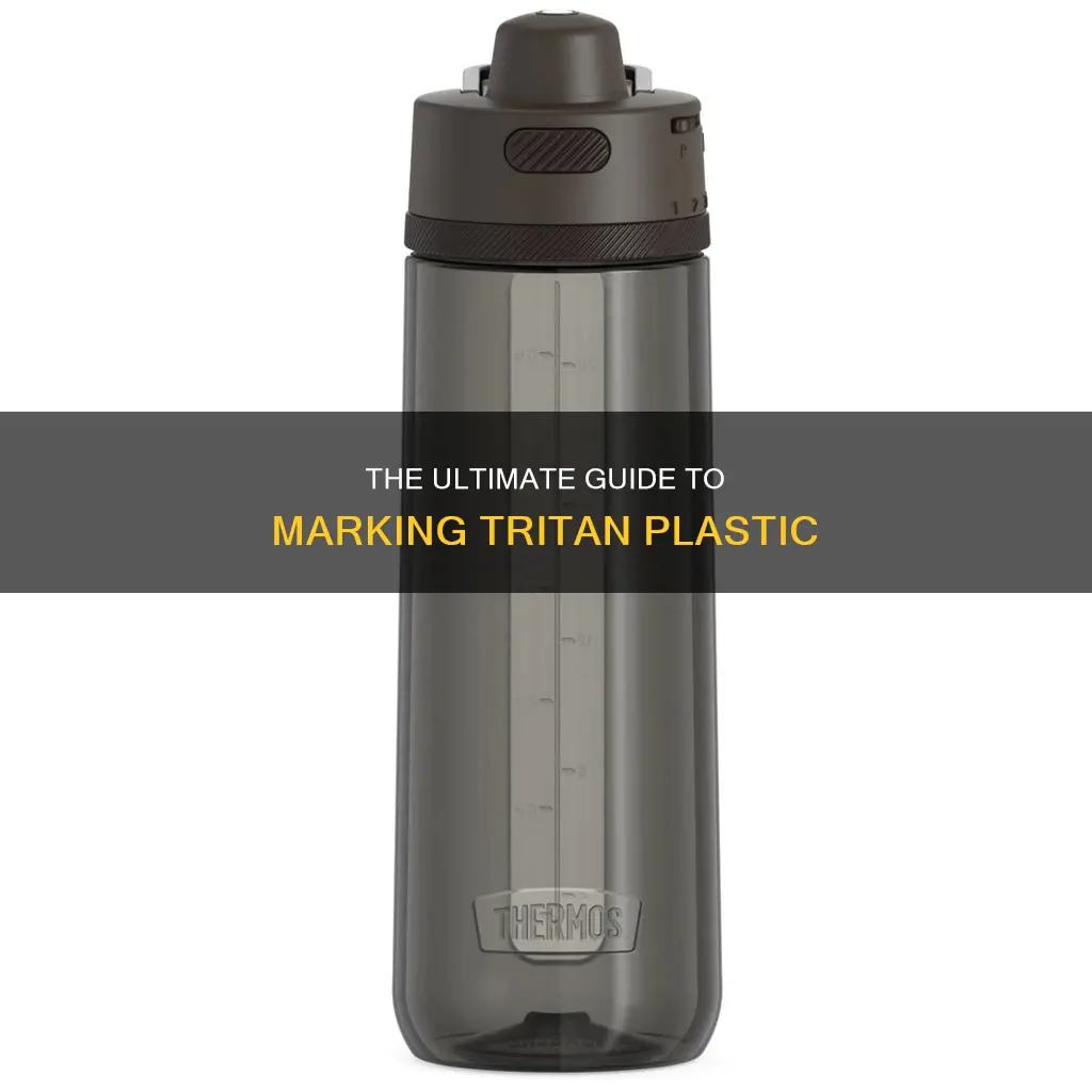how to mark on tritan plastic