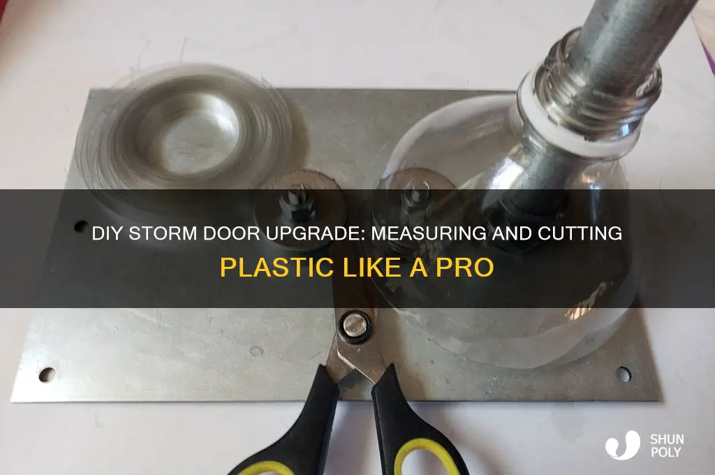 how to measure and cut plastic for a storm door