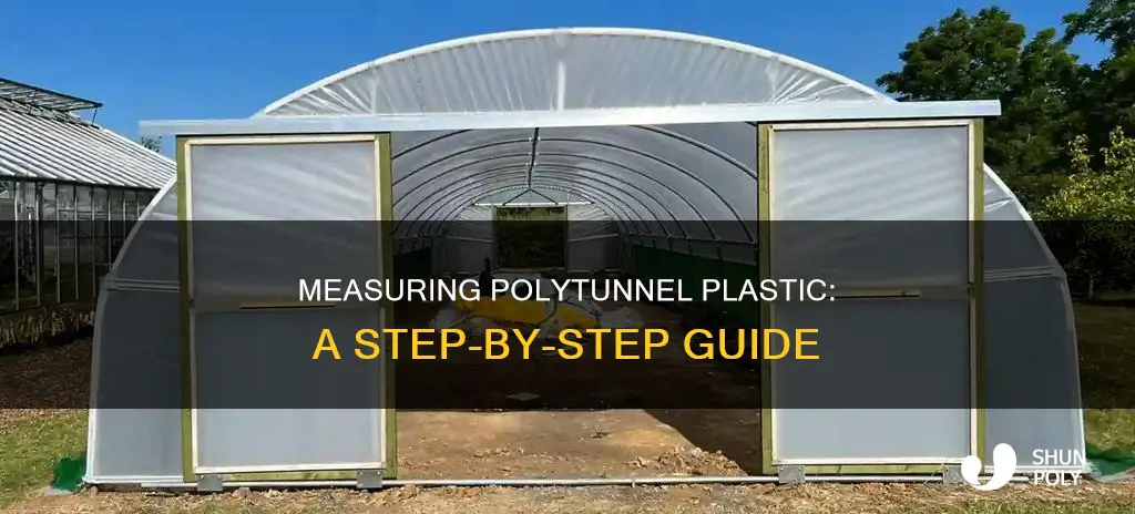 how to measure plastic for polytunnel