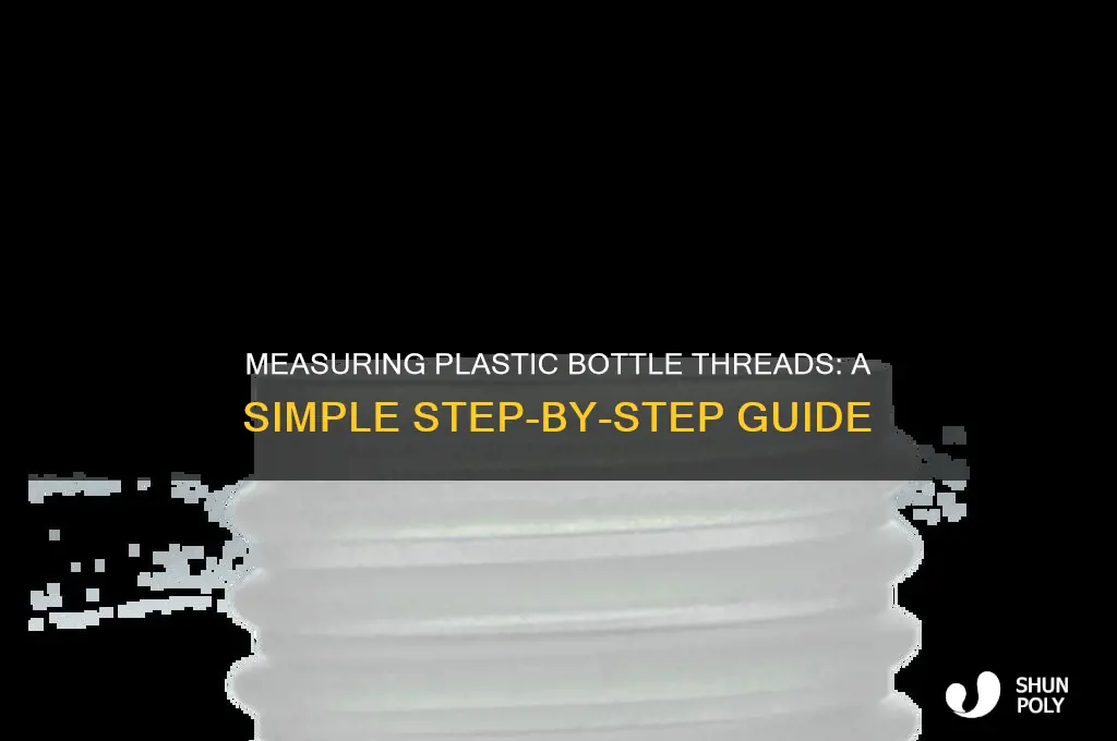 how to measure the thread of a plastic bottle