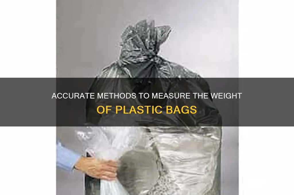 how to measure weight of plastic bag