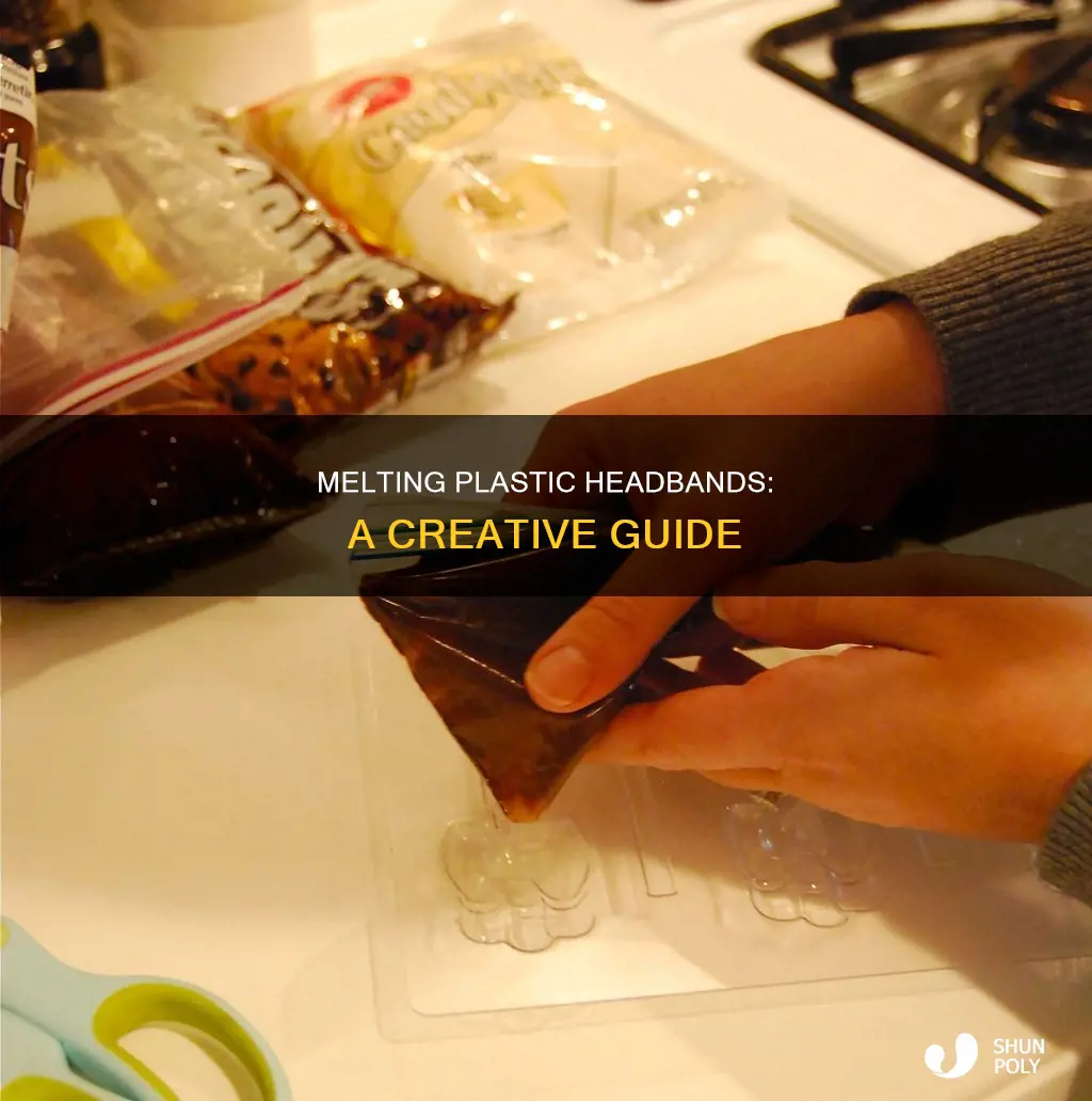 how to melt a plastic headband