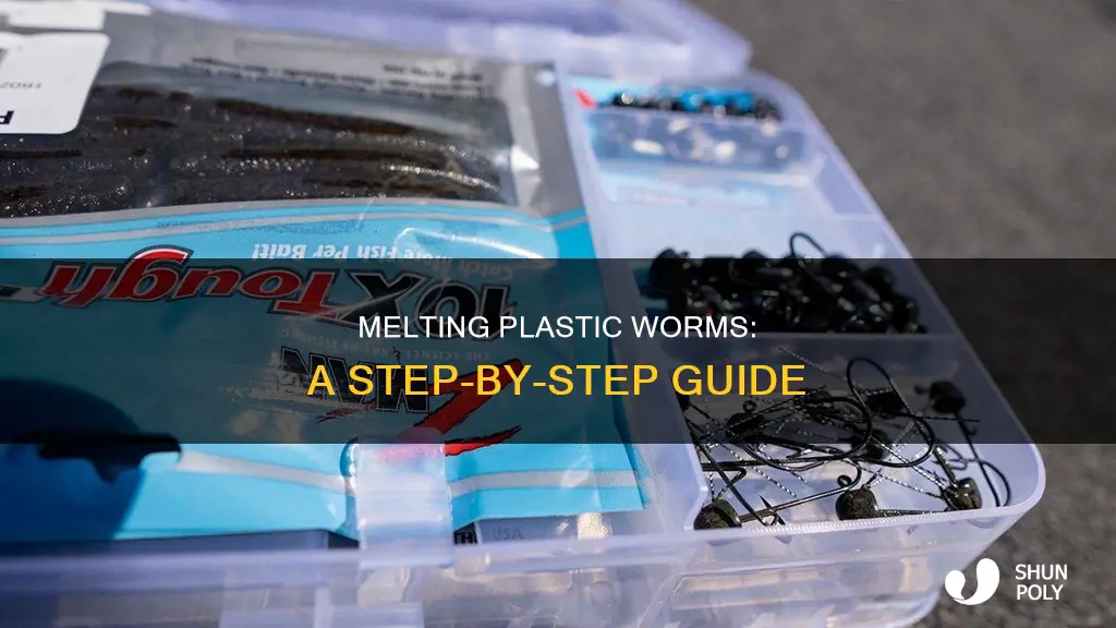 how to melt down plastic worms