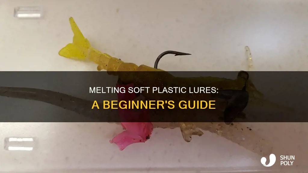 how to melt down soft plastic lures