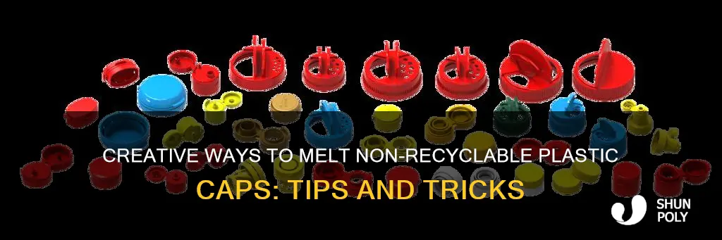 how to melt non recyclable plastic caps