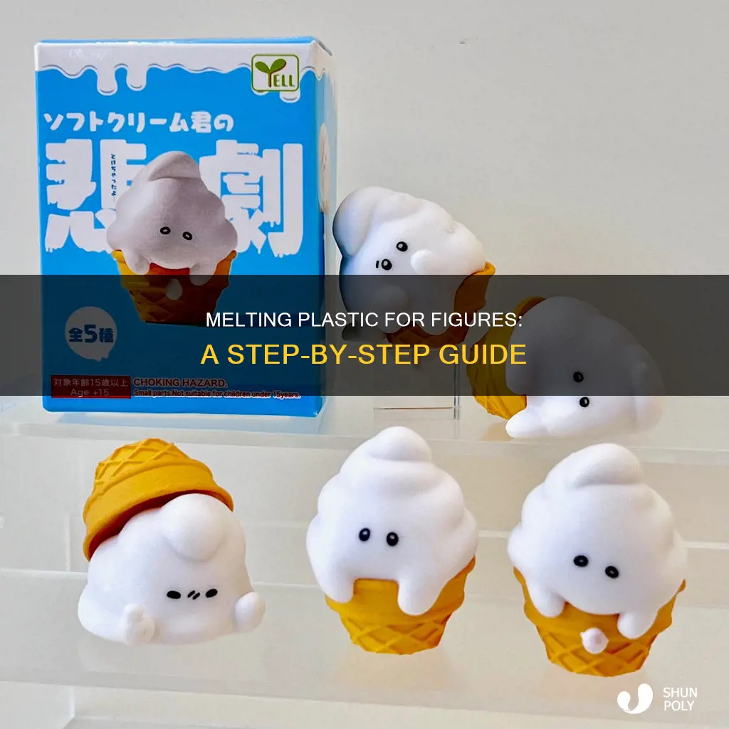 how to melt plastic for figures