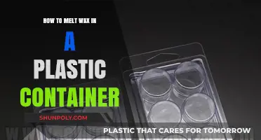 Melting Wax in Plastic Containers: A Safe Guide