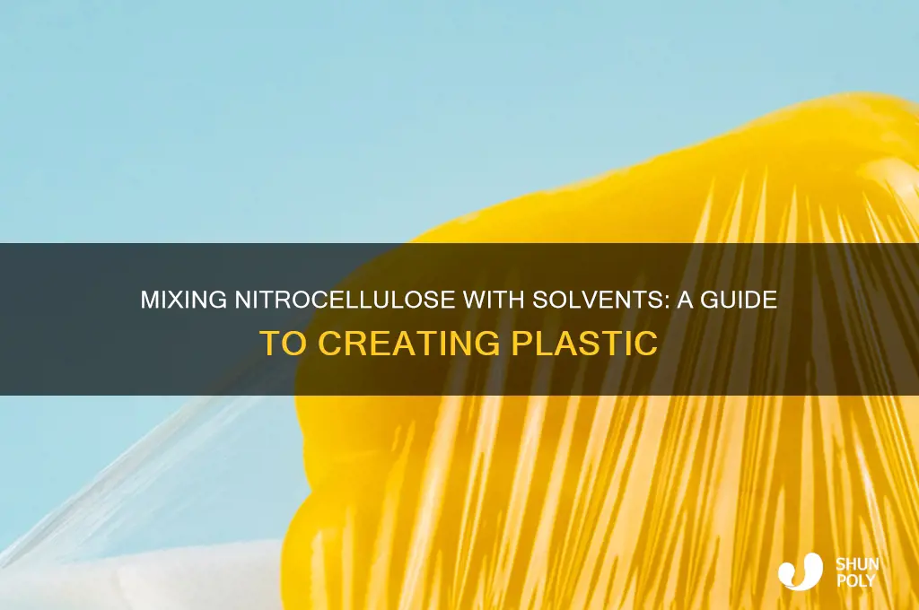 how to mix nitrocellulose with a solvent to make plastic