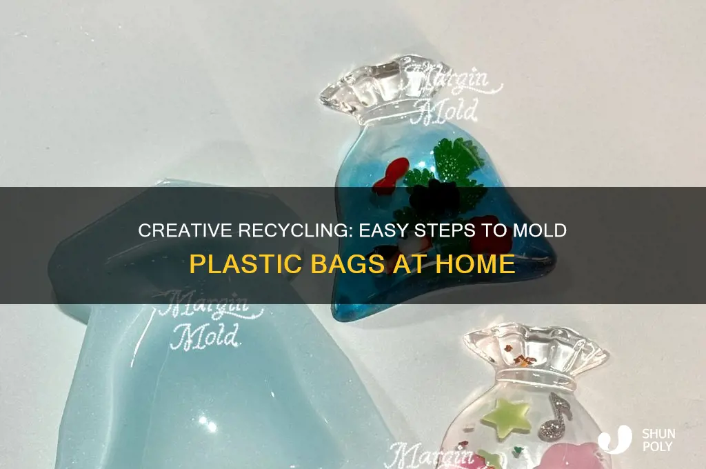 how to mold plastic bags