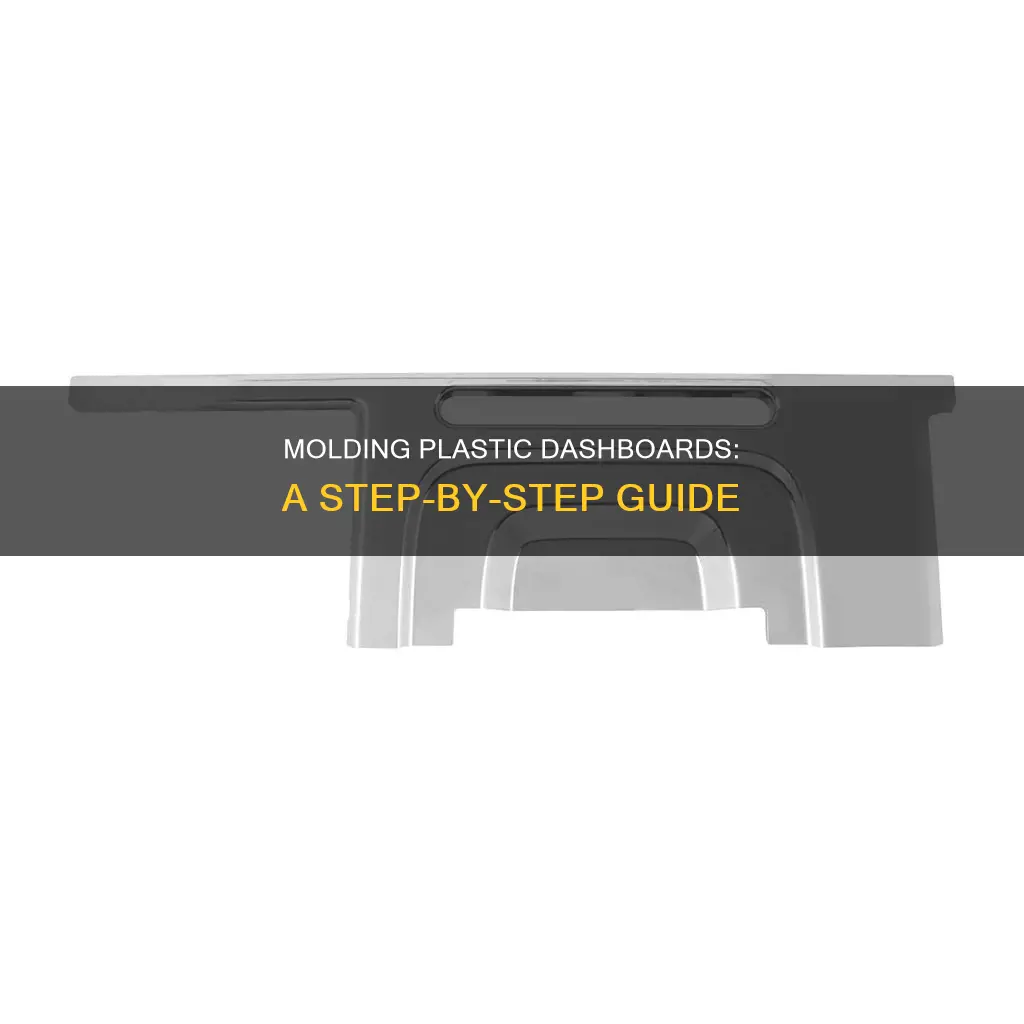 how to mold plastic for dashboard