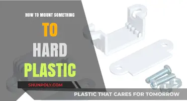 Mounting on Hard Plastic: Best Practices